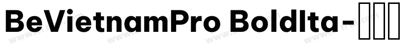 BeVietnamPro BoldIta字体转换 BeVietnamPro BoldIta字体转换